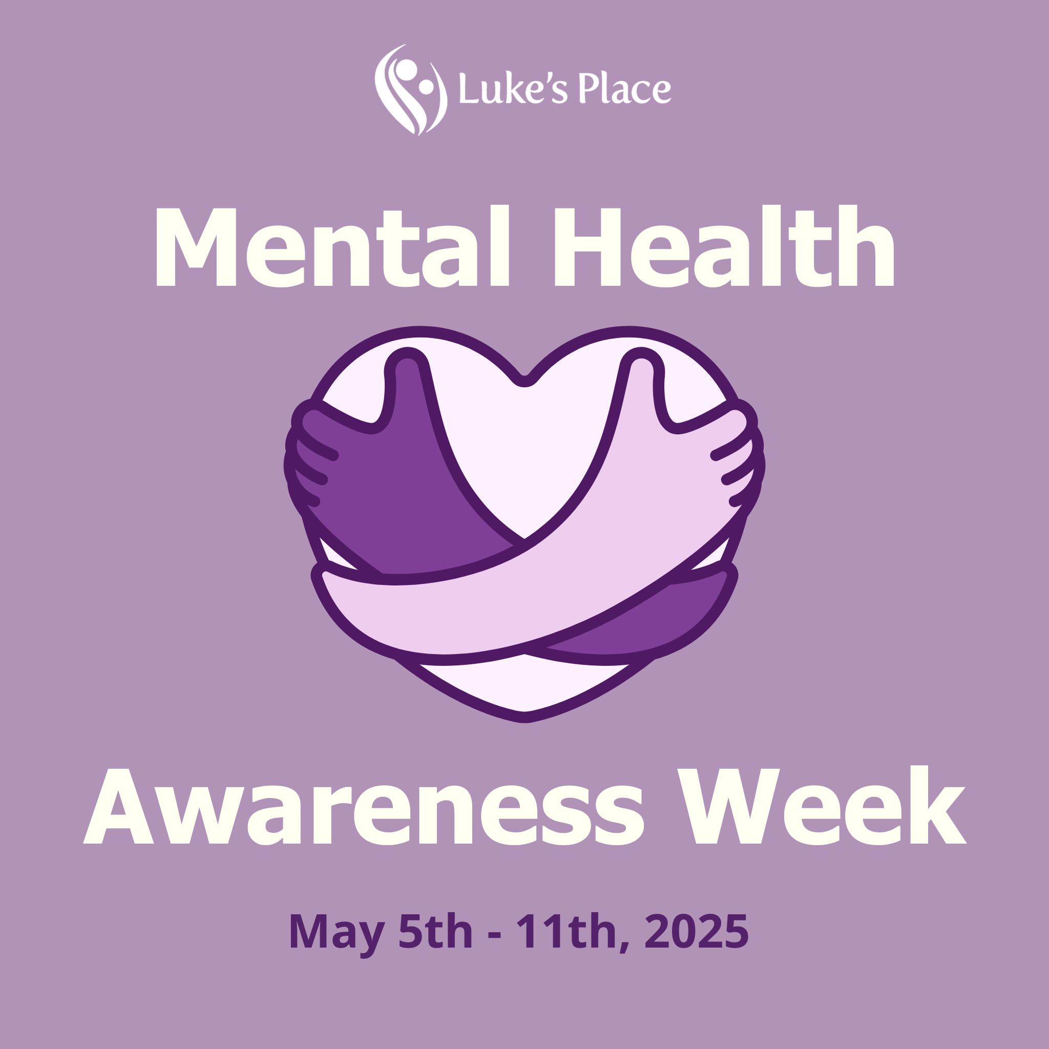 Arms hugging a heart on a urple background, text reads "Mental Health Awareness Week. May 5th-11th, 2025".
